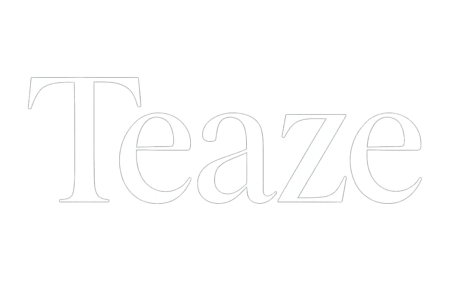 Teaze